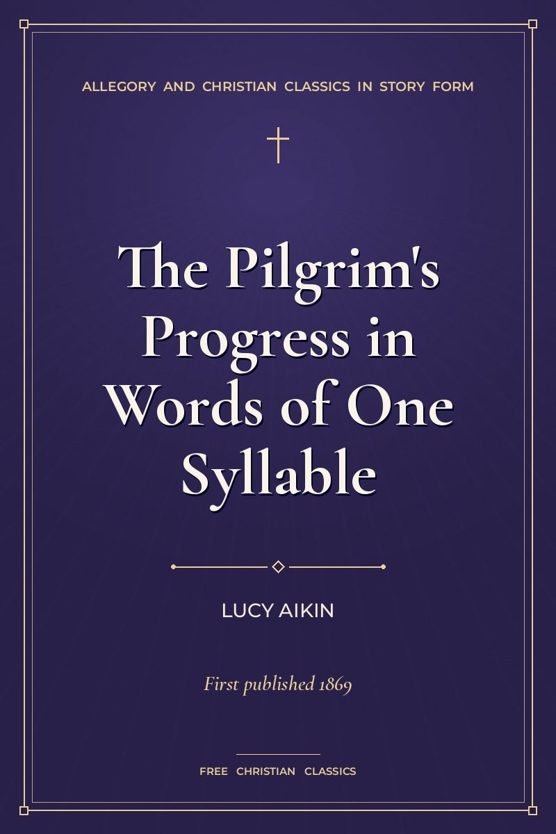 Cover of The Pilgrim's Progress in Words of One Syllable